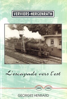 Verviers-Hergenrath. L'escapade vers l'est. 1843-1994